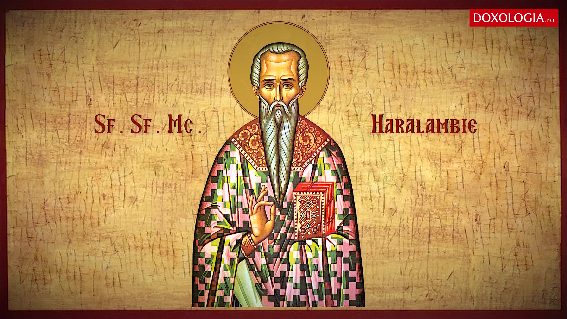 Troparul Sfântului Sfințit Mucenic Haralambie Troparul Sfântului Sfințit Mucenic Haralambie