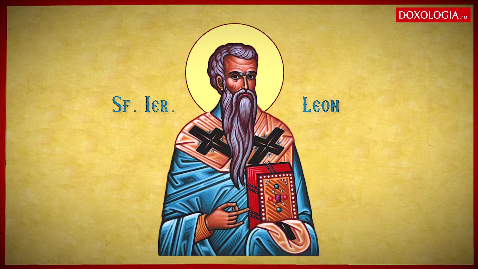 Troparul Sfântului Ierarh Leon, Episcopul Romei Troparul Sfântului Ierarh Leon, Episcopul Romei