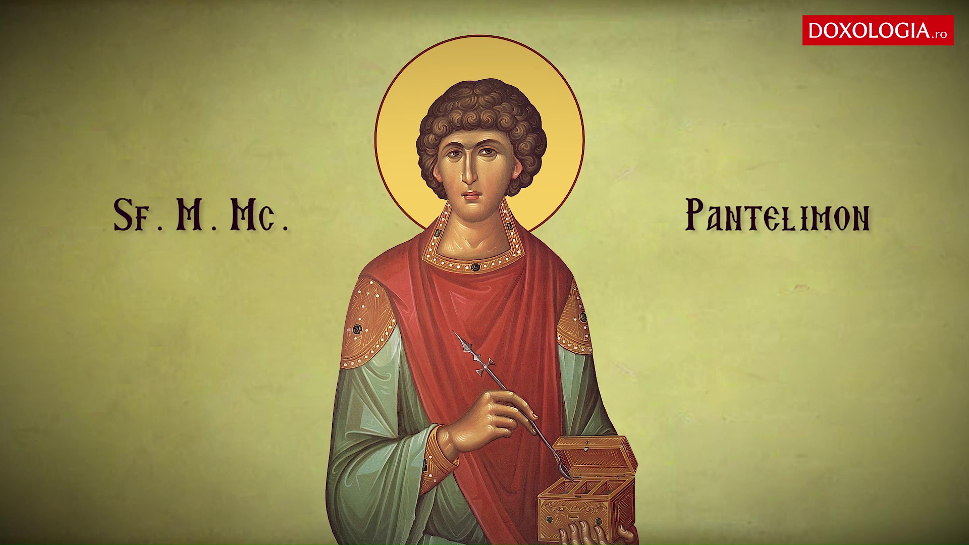 Sfântul Mare Mucenic și Tămăduitor Pantelimon Sfântul Mare Mucenic și Tămăduitor Pantelimon