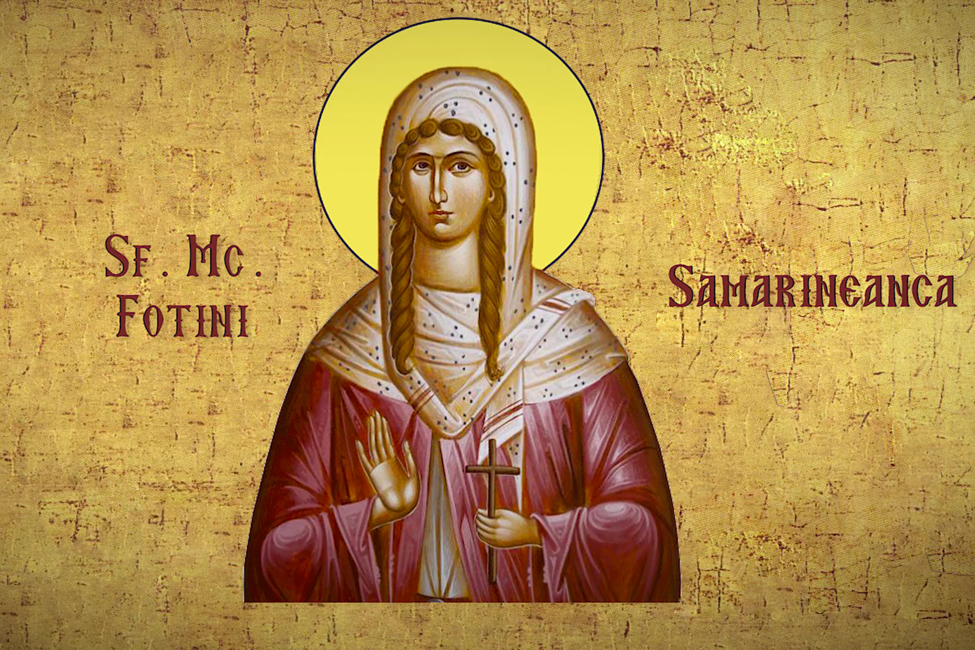 Sfânta Muceniță Fotini Samarineanca ‒ drumul spre sfințenie Sfânta Muceniță Fotini Samarineanca