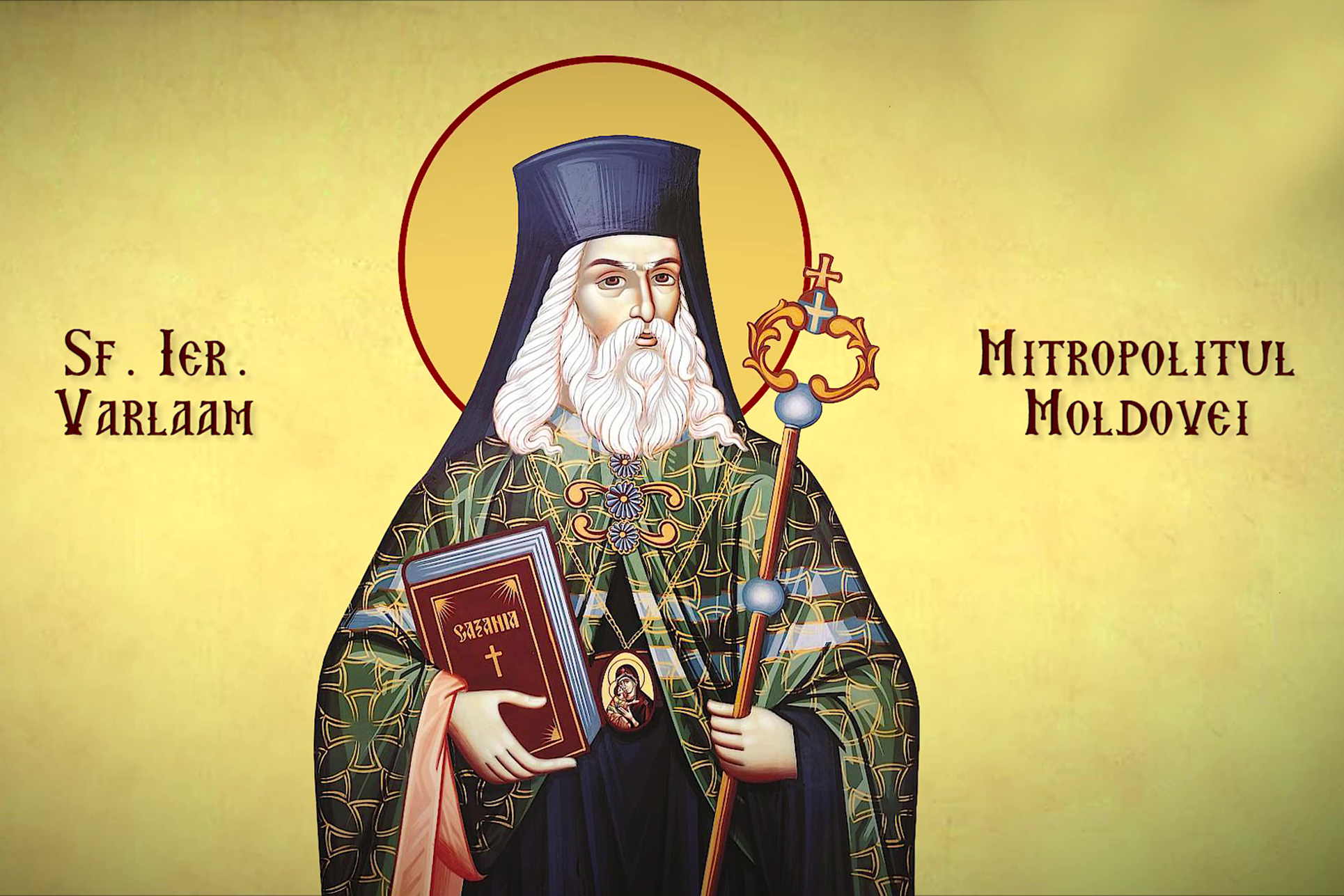 Sfântul Ierarh Varlaam, Mitropolitul Moldovei – drumul spre sfințenie Sfântul Ierarh Varlaam, Mitropolitul Moldovei