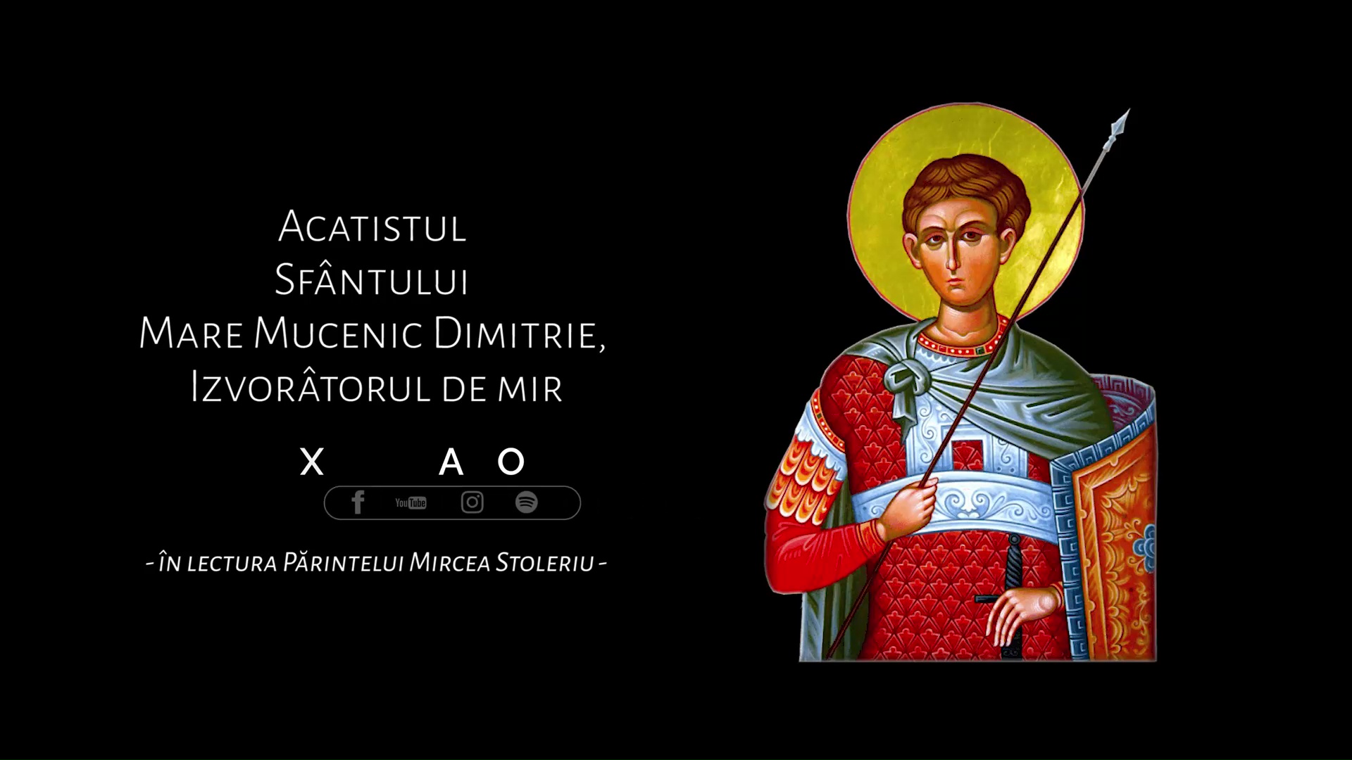 Acatistul Sfântului Mare Mucenic Dimitrie, Izvorâtorul de Mir Acatistul Sfântului Mare Mucenic Dimitrie, Izvorâtorul de Mir