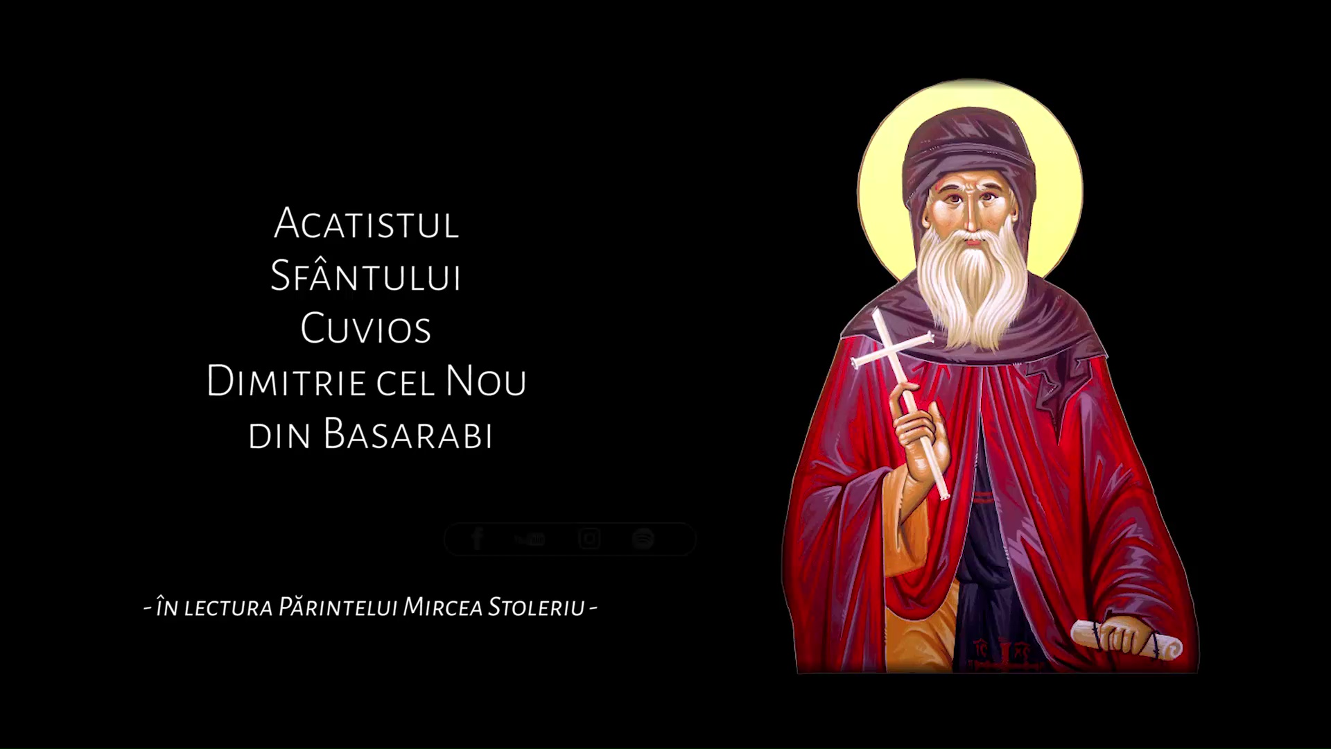 Acatistul Sfântului Cuvios Dimitrie cel Nou din Basarabi Acatistul Sfântului Cuvios Dimitrie cel Nou din Basarabi