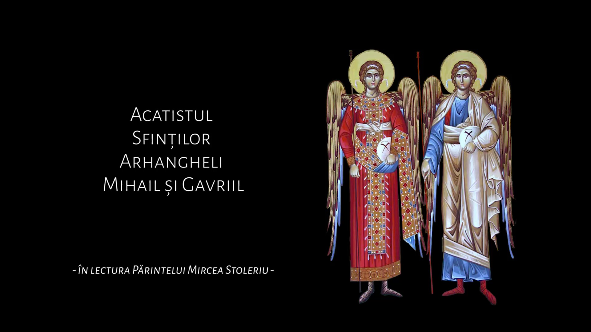 Acatistul Sfinților Arhangheli Mihail și Gavriil Acatistul Sfinților Arhangheli Mihail și Gavriil