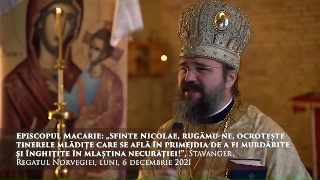 (Video) „Sfinte Nicolae, rugămu-ne, ocrotește tinerele mlădițe care se află în primejdia de a fi murdărite și înghițite în mlaștina necurăției!” – PS Macarie (Video) „Sfinte Nicolae, rugămu-ne, ocrotește tinerele mlădițe care se află în primejdia de a fi murdărite și înghițite în mlaștina necurăției!” – PS Macarie