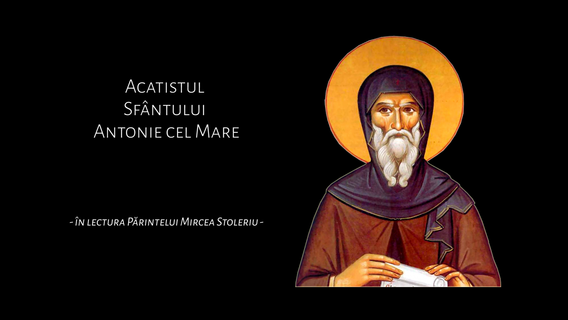 Acatistul Sfântului Antonie cel Mare Acatistul Sfântului Antonie cel Mare