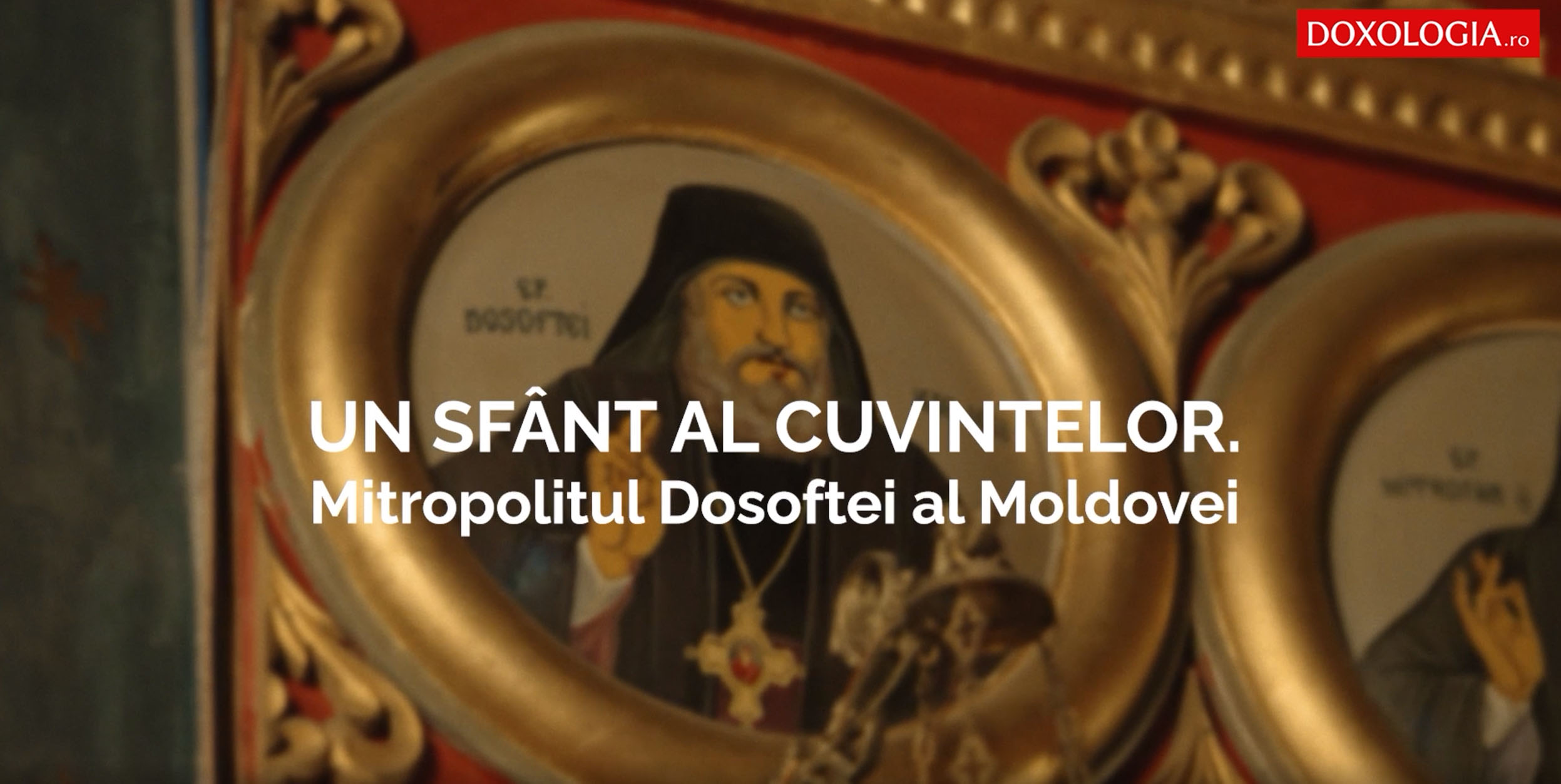 Un Sfânt al cuvintelor. Mitropolitul Dosoftei al Moldovei (film documentar, 2024) Un Sfânt al cuvintelor. Mitropolitul Dosoftei al Moldovei (film documentar, 2024)