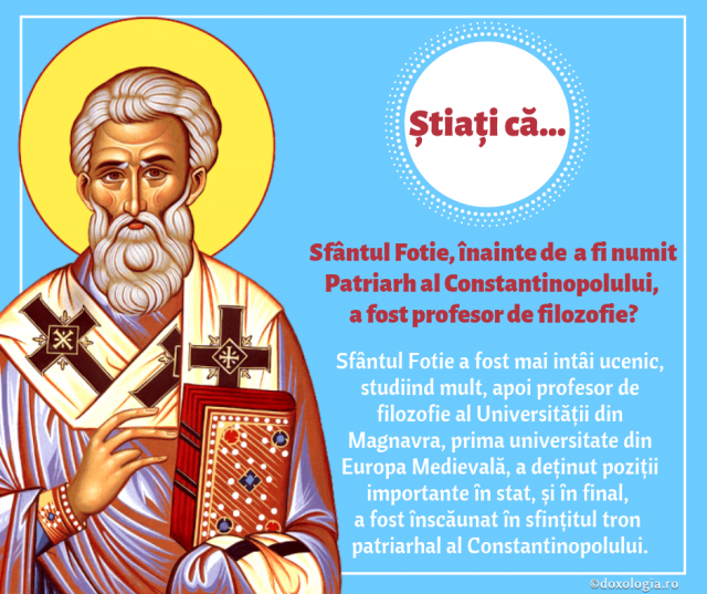 Știați că Sfântul Fotie, înainte de  a fi numit Patriarh al Constantinopolului, a fost profesor de filozofie?
