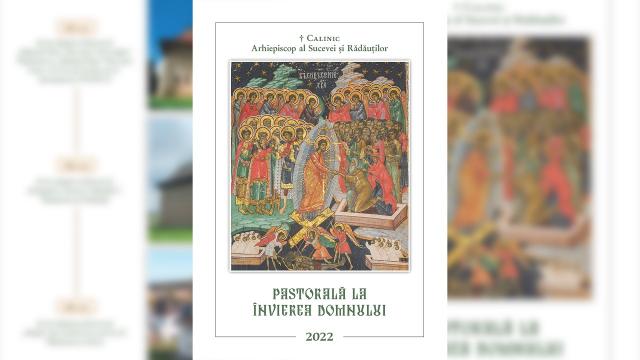 IPS Calinic, Arhiepiscopul Sucevei și Rădăuților: „Învierea lui Hristos – logica argumentelor” (Scrisoare pastorală, 2022)
