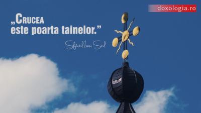 „Crucea este poarta tainelor” „Crucea este poarta tainelor”