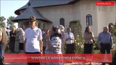 Sfinţirea Mănăstirii Eşanca, Botoşani Sfinţirea Mănăstirii Eşanca, Botoşani