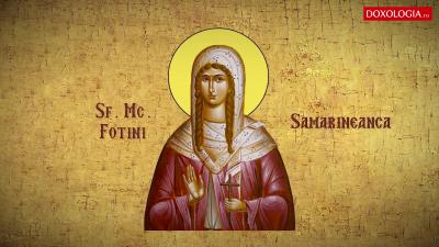 Sfânta Muceniță Fotini Samarineanca Sfânta Muceniță Fotini Samarineanca