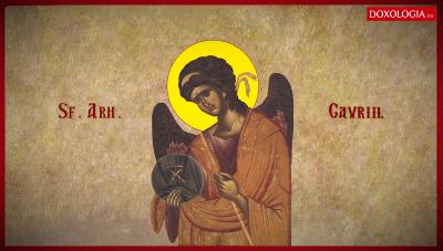 Sfântul Arhanghel Gavriil Sfântul Arhanghel Gavriil