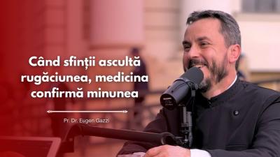 #PodcastdeHram cu Pr. Dr. Eugen Gazzi: Când sfinții ascultă rugăciunea, medicina confirmă minunea #PodcastdeHram cu Pr. Dr. Eugen Gazzi: Când sfinții ascultă rugăciunea, medicina confirmă minunea