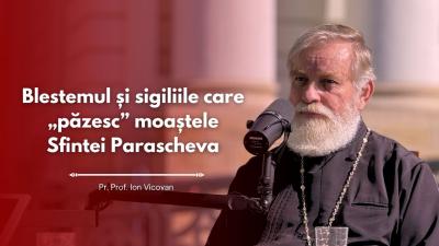 (Video) #PodcastdeHram cu Pr. Prof. Ion Vicovan: Blestemul și sigiliile care „păzesc” moaștele Sfintei Parascheva (Video) #PodcastdeHram cu Pr. Prof. Ion Vicovan: Blestemul și sigiliile care „păzesc” moaștele Sfintei Parascheva