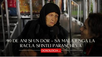 90 de ani și-un dor – să mai ajungă la racla Sfintei Parascheva 90 de ani și-un dor – să mai ajungă la racla Sfintei Parascheva
