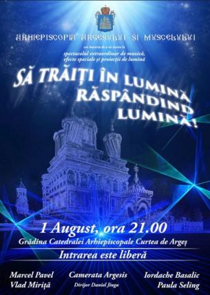 1 august 2015! Concert extraordinar la Catedrala Ortodoxă din Curtea de Argeş