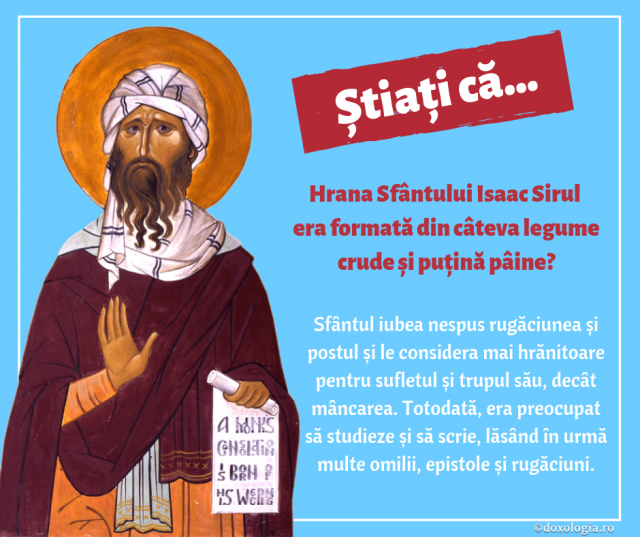 Știați că hrana Sfântului Isaac Sirul era formată din câteva legume crude și puțină pâine?